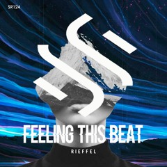 SR124 Rieffel - Feeling This Beat (Original Mix)