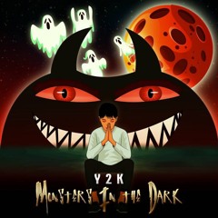 Monsters In The Dark