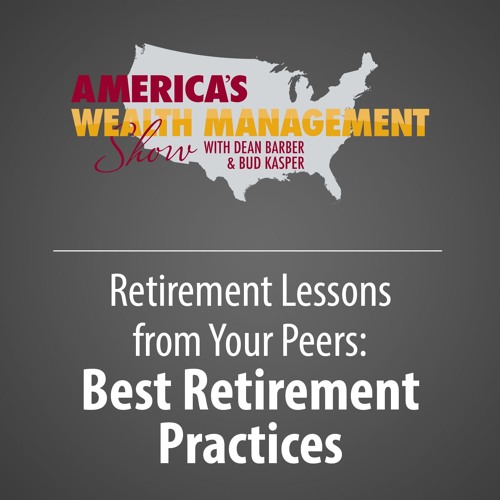 Stream episode Retirement Lessons From Your Peers Best Retirement Practices by America's Wealth
