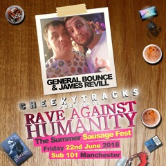 James Revill & General Bounce live @ Cheeky Tracks Rave Against Humanity, 22nd June 2018