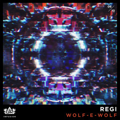 Wolf-e-Wolf - Regi [Infusion 06 / 10]