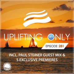 Uplifting Only 281 (incl. Paul Steiner Guestmix) (June 28, 2018) [All Instrumental]