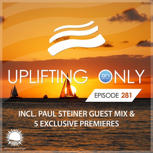 Uplifting Only 281 (incl. Paul Steiner Guestmix) (June 28, 2018) [All Instrumental]