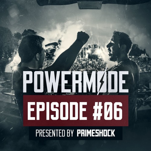 #PWM06 | Powermode - Presented By Primeshock