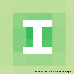 Ittoku Mix 5: Grasshopper