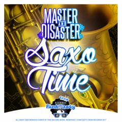 Master & Disaster X Kraneal - Saxo Time (Original Mix)