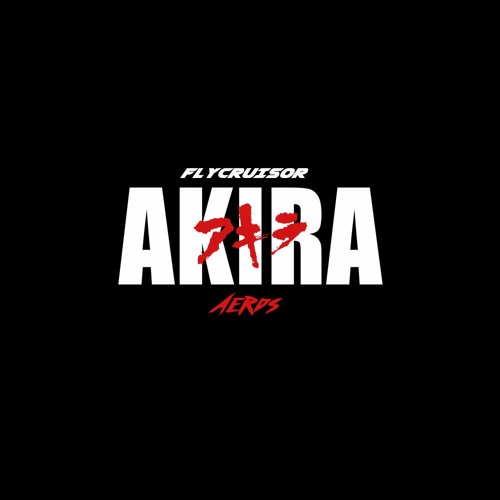 Aerds - Flycruisor (2018) - [from "30 Years Later" an Akira Tribute]