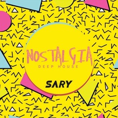Nostalgia (Deep house Remixes ) By DJ SARY