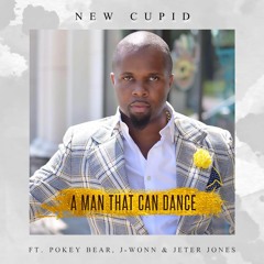 Cupid featuring Pokey Bear/J-Wonn/Jetter Jones-A Man That Can Dance