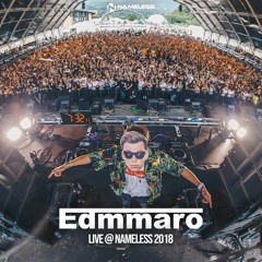 EDMMARO - LIVE @ NAMELESS MUSIC FESTIVAL 2018