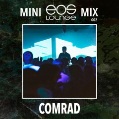 EOS Lounge Mini Mix 002 - Comrad