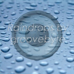 Raindrops - by groovebyte