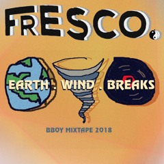 EARTH.WIND.BREAKS 2018 BBOY MIX