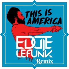 Childish Gambino - This Is America (Eddie Le Funk Remix) Full Version on DL Link