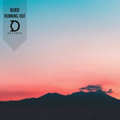Burd - Running Out [Distinct Release]