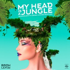 My Head Is A Jungle (Browlek Bootleg)