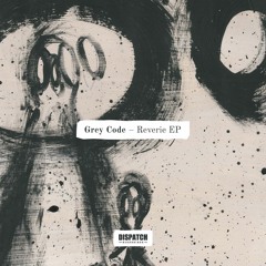 Grey Code - Passive Attack - Dispatch Recordings 124 (CLIP) - OUT NOW