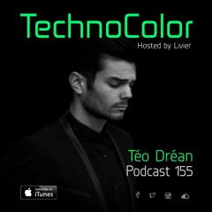 TechnoColor Podcast 155 | Téo Dréan