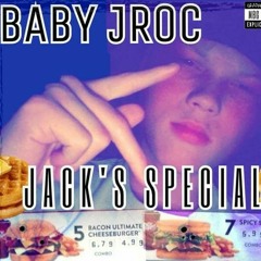 Baby Jroc - Jacks special