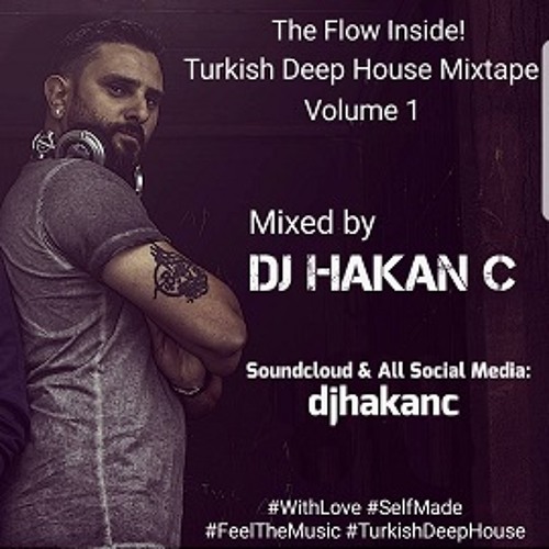 Stream Turkish Deep House Mixtape V1 by DJ Hakan C | Listen online for free  on SoundCloud