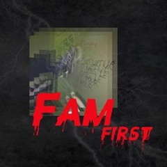 FAM FIRST