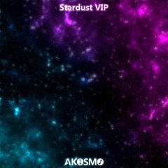 Akosmo - Stardust VIP