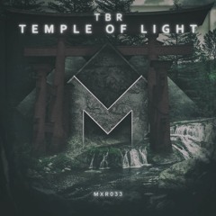 MXR033 || TBR - Temple Of Light (Original Mix)