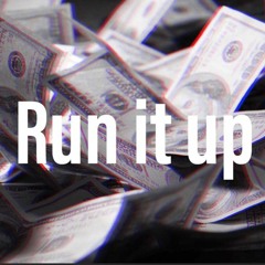 Run It Up