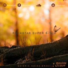 Ruan Cout - Rockstar Super Bitch ( Mashup )