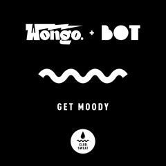 Wongo & BOT - Get Moody