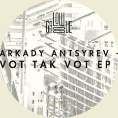 LOW070 : Arkady Antsyrev - Otlitchno (Original Mix)