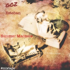 Goz & Esteban - Summer Madness