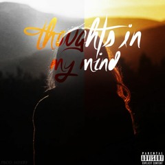 THOUGHTS IN MY MIND (Prod. Misery)