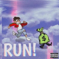 RUN!