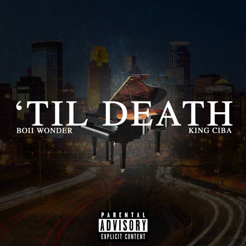 Till Death Boii Wonder X King Ciba