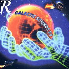 GALACTIC SOUNDS VOL. 9 | MIXED AND CURATED BY K-$ADILLA (6/28/18)