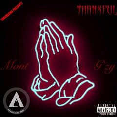 Mont G'zy - Thankful (Prod. By Guilermo)