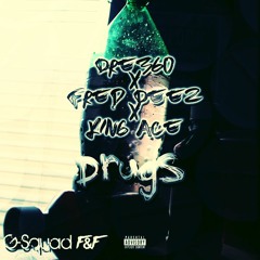 Drugs (Dre360, Fred Deez & King Ace)