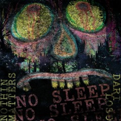 NO SLEEP ft. DARI LOSO (Prod. by NOISE)