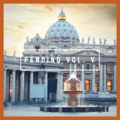 Pending: Vol. V