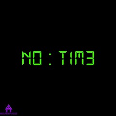no time. (prod. xtravulous)