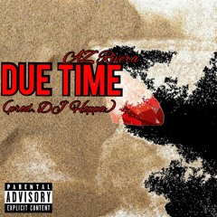 Due Time- Az Rivera prod. Dj Hoppa