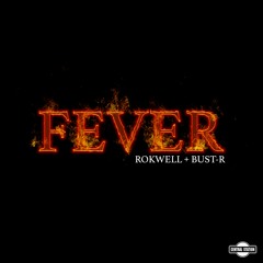 Rokwell & Bust-R - Fever (Radio Edit)