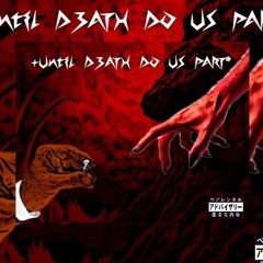 +Until D3ATH Do Us Part* (Prod. Dee B)