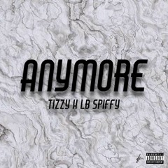 Tizzy Stackz, Lb - Anymore
