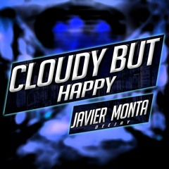 Lento Violento - CLOUDY BUT HAPPY - DJ JAVIER MONTA - Slow style