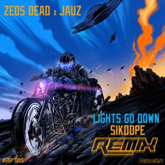 Zeds Dead & Jauz - Lights Go Down (Sikdope Remix)
