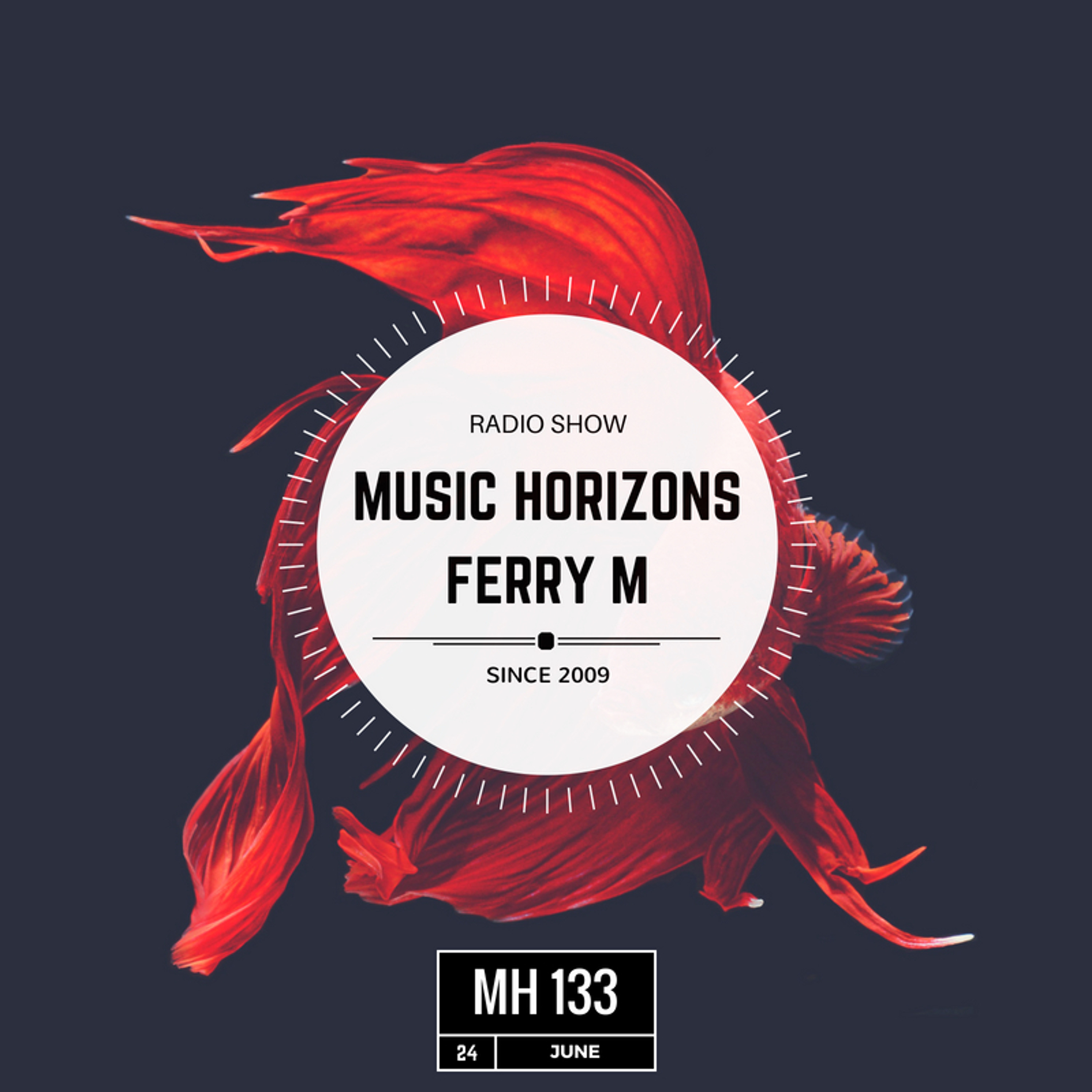 Ferry M - Guest Mix - Music Horizons @ MH 133 June 2018 episode artwork