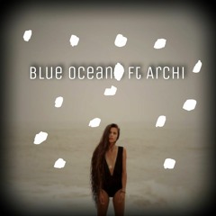 BLUE OCEAN REMIX FT. ARCHI (PROD BY. SHINOX MKER)