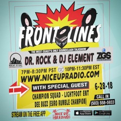Front Lines 6/28/18 with DeeBuzz, Champion Squad, and Lightfoot Entertainment